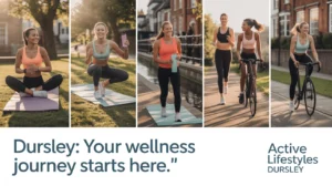 Active Lifestyles Dursley: A Town Moving Towards Wellness