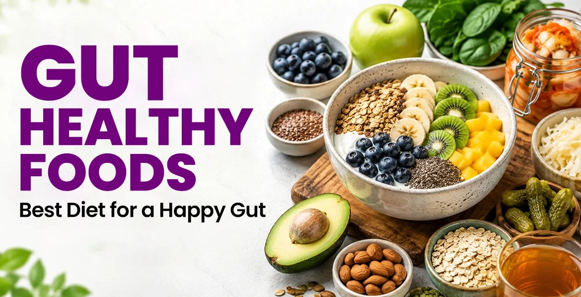 Gut Health Foods That Actually Work